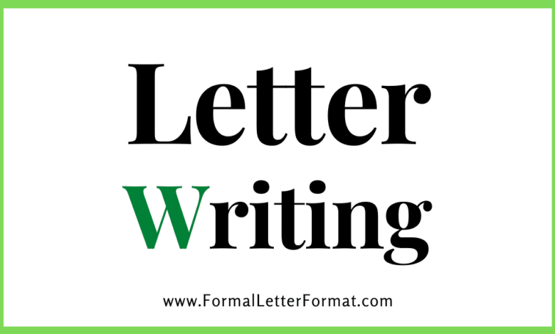 Photo of Letter Writing Format – Letter Writing Types – Formal Letter, Informal Letter, Samples, Templates, Topics