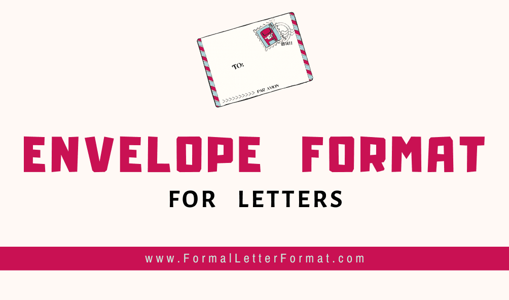 ENVELOPE The Ultimate Guide to Addressing an Envelope - Letter Envelope Formats