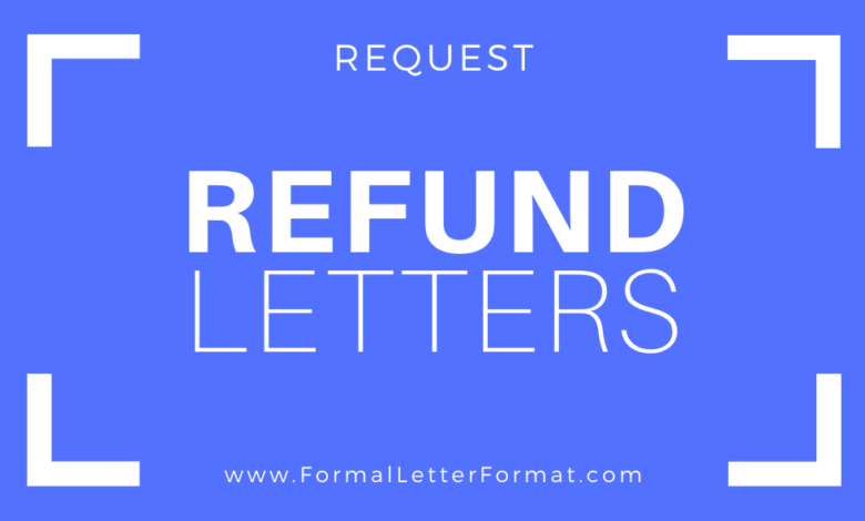 Photo of Refund Request Letter Format: How To Ask for a Refund in English Language