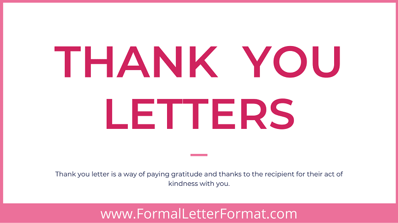 Thank You Letter Writing (Formal & Informal) Thank You Letter Format, Sample, Template and Examples